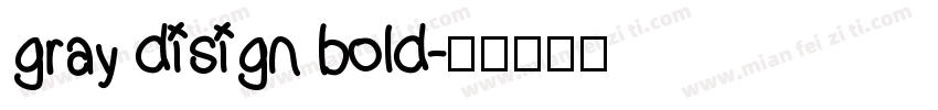 gray disign bold字体转换